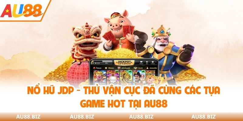 nổ hũ JDP